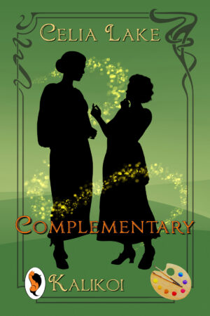 Cover of Complementary by Celia Lake. A rich green background with two silhouetted women talking. One is taller, the other is shorter, small-boned, and gesturing energetically. An artst's palette sits at the bottom right.