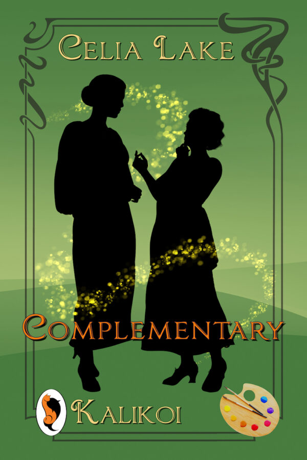 Cover of Complementary. Two women in Edwardian dress in silhouette stand talking with each other. One is taller and calmer, the other is shorter, gesturing. They are on a green background, with an artist's palette in the bottom right.