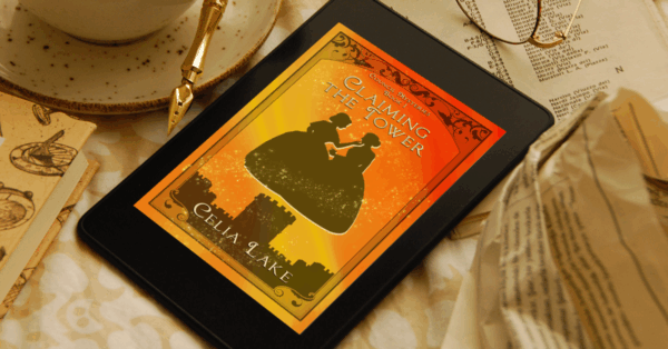Claiming the Tower displayed on a tablet resting on a table with a delicate porcelain tea cup and place settings, all cream lace and linen. The cover has a vibrant orange-gold background. Two women in 1850s dresses are silhouetted in the centre, one handing the other a cup of drinking chocolate. Below them is the silhouette of a castle with towers and crenellations.
